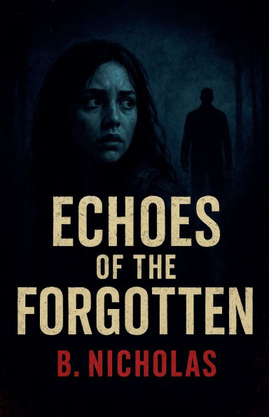 Echoes of the Forgotten
