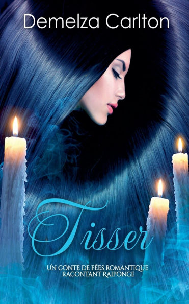 Tisser: Un Conte de FÃ¯Â¿Â½es Romantique Racontant Raiponce