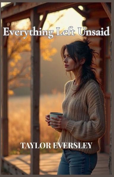 Everything Left Unsaid