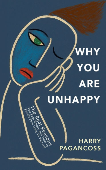 Why You Are Unhappy