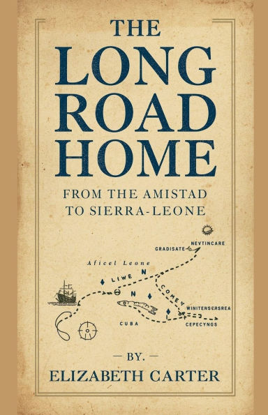 the Long Road Home: From Amistad to Sierra Leone
