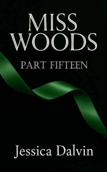 Miss Woods Part Fifteen