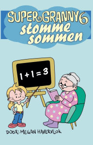 Title: Super Granny 6 - Stomme Sommen, Author: Megan Havervlok