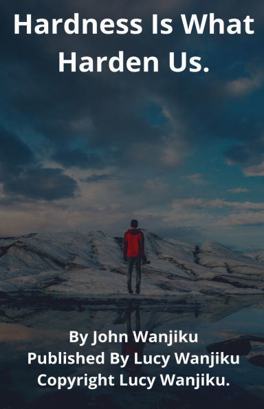 Hardness Is What Harden Us