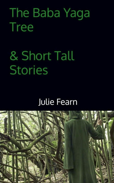 The Baba Yaga Tree Short Tall Stories
