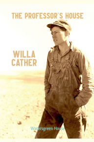 Title: The Professor's House, Author: Willa Cather