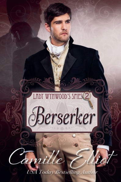 Lady Wynwood's Spies, Volume 2: Berserker