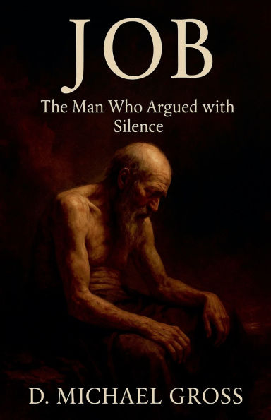 Job: The Man Who Argued with Silence