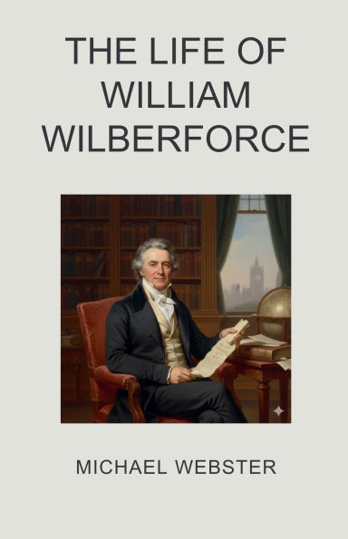 The Life of William Wilberforce