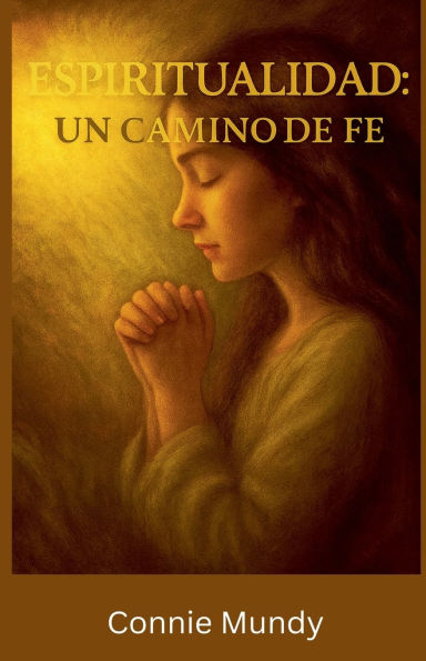 Espiritualidad, un camino de fe