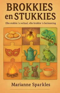 Title: Brokkies en Stukkies, Author: Marianne Sparkles