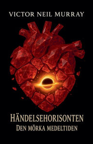 Title: Hï¿½ndelsehorisonten: Den mï¿½rka medeltiden, Author: Victor Neil Murray