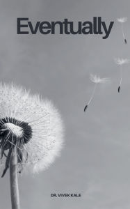 Title: Eventually, Author: Vivek Kale