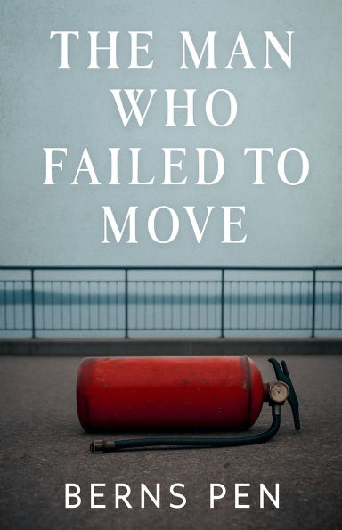 The Man Who Failed to Move