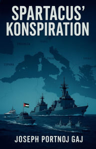 Title: Spartacus` Konspiration, Author: Joseph Portnoj Gaj