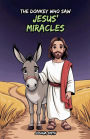 The Donkey Who Saw Jesus' Miracles