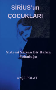 Title: SİRİUS'un ï¿½OCUKLARI, Author: AyŞe Polat