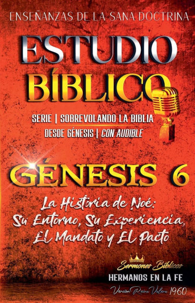 La Historia de No�: Su Entorno, Su Experiencia, El Mandato y El Pacto