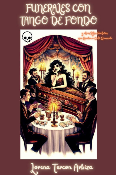 Funerales con Tango de Fondo y otros Ritos PorteÃ¯Â¿Â½os que Huelen a CafÃ¯Â¿Â½ Quemado