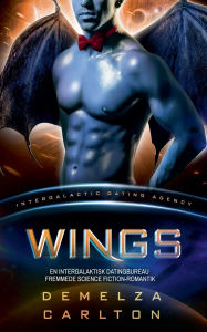 Title: Wings: En Intergalaktisk Datingbureau Fremmede Science Fiction-Romantik, Author: Demelza Carlton