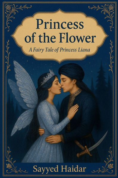 Princess of the Flower: A Fantasy Romance from Persian Fairy Tale Bride Liana