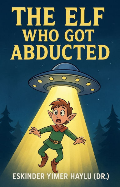 The Elf Who Got Abducted
