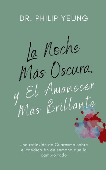 La Noche M�s Oscura, y El Amanecer M�s Brillante
