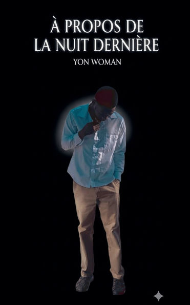 Ã¯Â¿Â½ propos de la nuit derniÃ¯Â¿Â½re