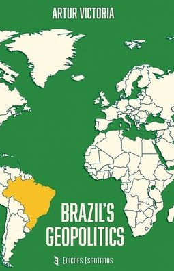 Brazil ï¿½s Geopolitics