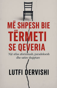 Title: Mï¿½ shpesh bie tï¿½rmeti se qeveria, Author: Lutfi Dervishi