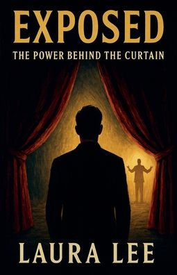 Exposed: the Power Behind Curtain