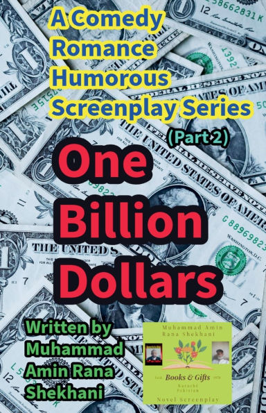 One Billion Dollars. 2. Comedy Romance Humorous Screenplay Series.