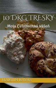 Title: 10 Dkg Tresky, Author: Martin Ravas