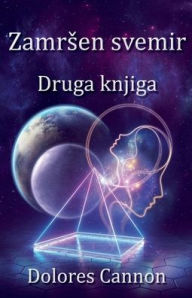 Title: Zamrsen svemir Druga knjiga, Author: Dolores Cannon