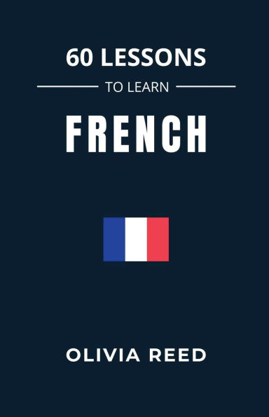 60 Lessons to Learn French