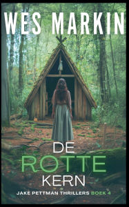 Title: De Rotte Kern, Author: Wes Markin