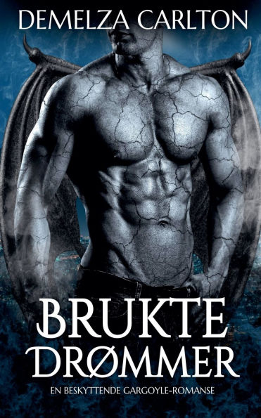 Brukte Drï¿½mmer: En Beskyttende Gargoyle-Romanse