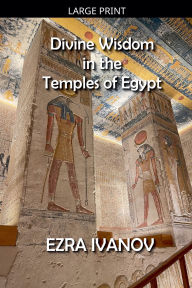 Title: Divine Wisdom in the Temples of Egypt, Author: Norah Romney