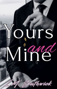 Title: Yours and Mine, Author: L M Southwick