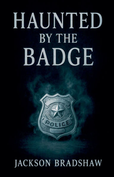 Haunted By The Badge