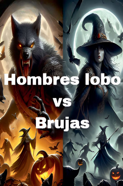Hombres lobo vs Brujas