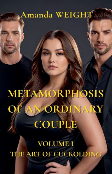 Metamorphosis of an Ordinary Couple Volume 1 The art of cuckolding