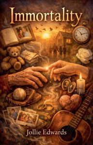Title: Immortality, Author: Jollie Edwards
