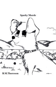 Title: Sparky Morele, Author: B M Thoresson