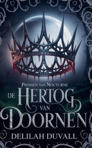 Title: De Hertog van Doornen, Author: Delilah Duvall