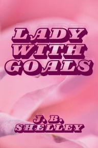 Title: Lady With Goals Planner, Author: Joanne Shelley