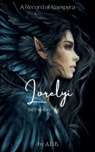 Title: Lorelyi: The Paladin, Author: A. D. B.