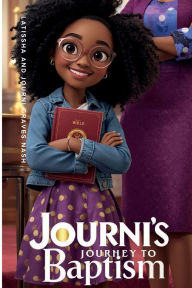 Title: Journi's Journey to Baptism, Author: Journi Graves-nash