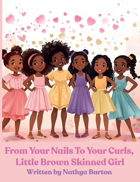 From Your Nails To Your Curls, Little Brown Skinned Girl