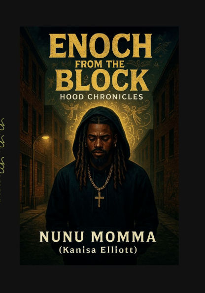 Enoch from the Block: Hood Chronicles: